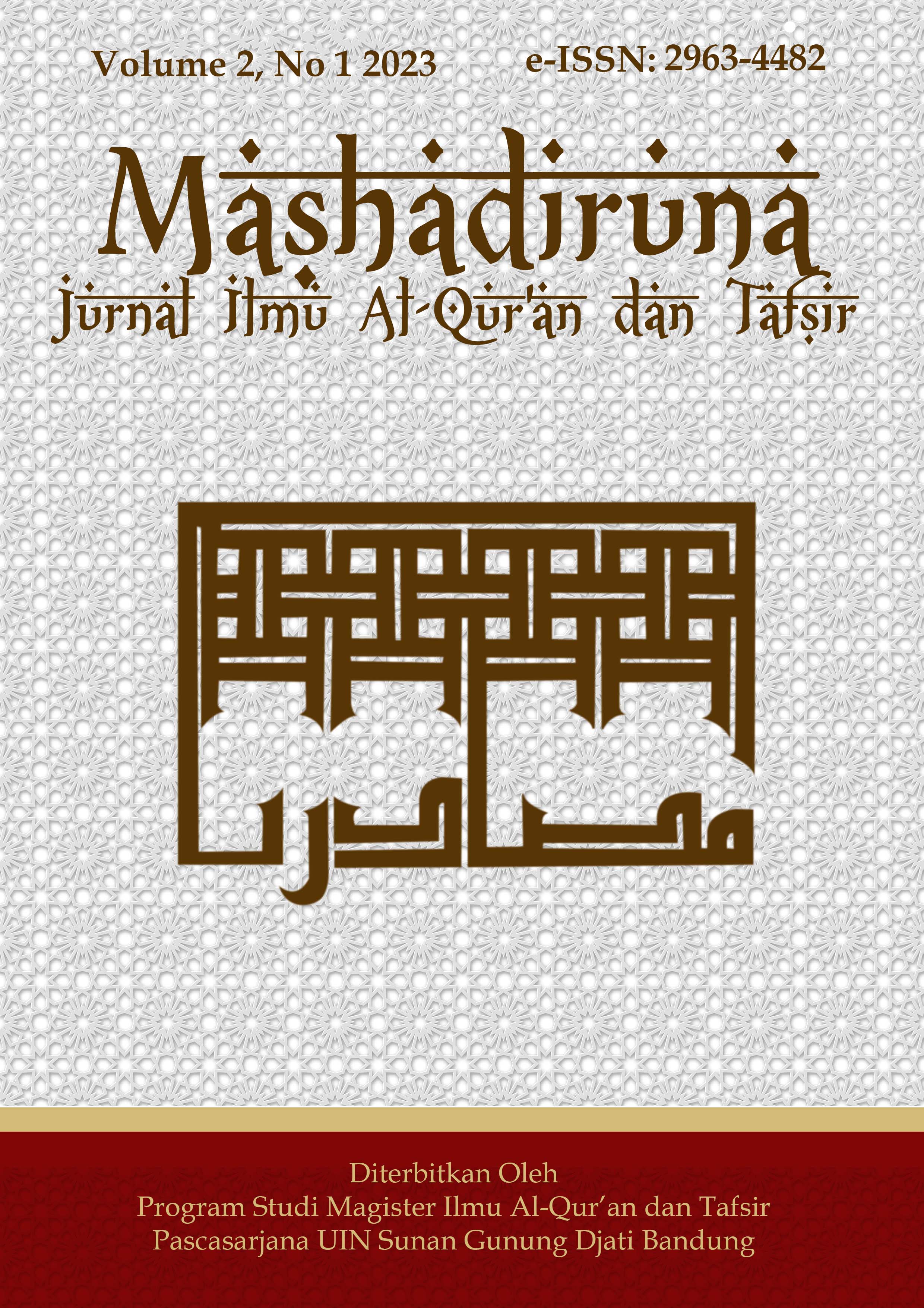 					View Vol. 4 No. 2 (2025): Mashadiruna Jurnal Ilmu Al-Qurân dan Tafsir
				